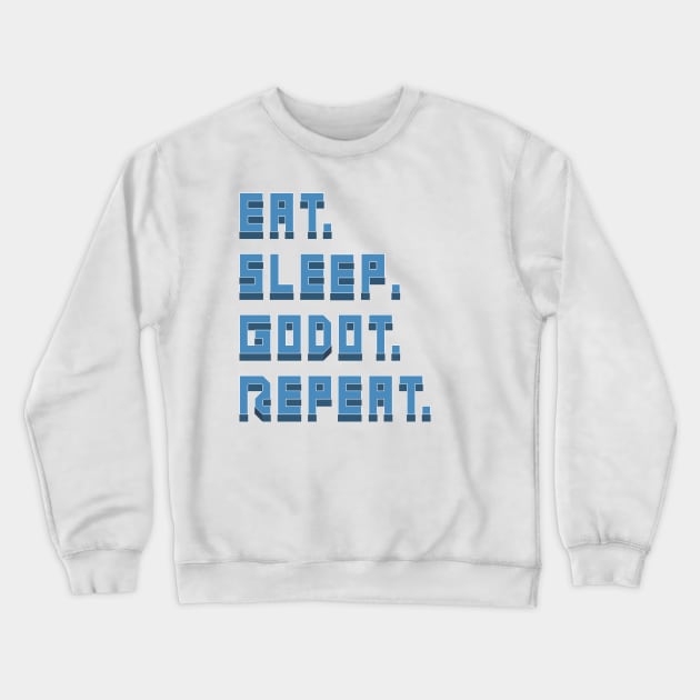 Eat. Sleep Godot. Repeat. Crewneck Sweatshirt by Pixel Dreams